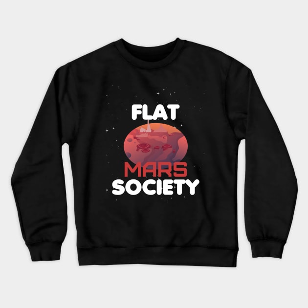 Flat Mars Society Crewneck Sweatshirt by EslamMohmmad